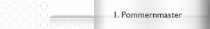 1. Pommernmaster