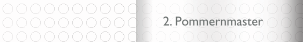 2. Pommernmaster